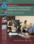Field Guide to Consulting and Organizational Development with Nonprofits