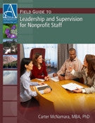 Field Guide to Leadership and Supervision for Nonprofit Staff