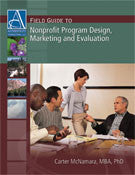 Field Guide to Nonprofit Program Design, Marketing and Evaluation, 4th edition